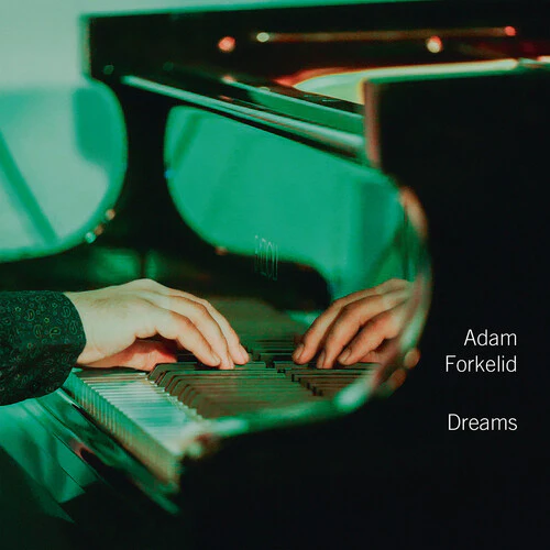 Adam Forkelid: Dreams - COMPACT DISCS