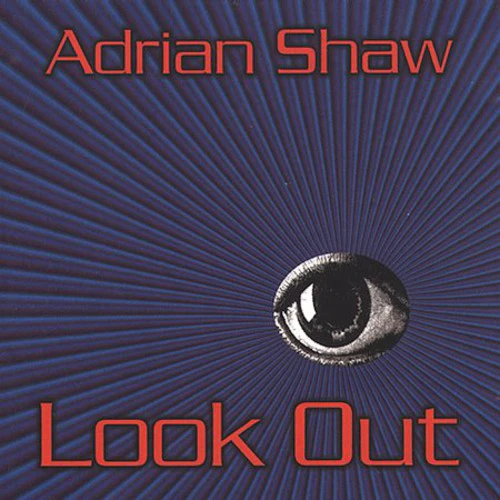 Adrian Shaw: Look Out - COMPACT DISCS