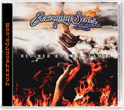 Becoming Sons: Refined by the Flames - COMPACT DISCS