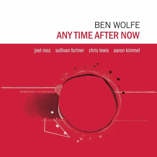 Ben Wolfe: Any Time After Now - COMPACT DISCS