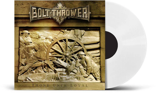 Bolt Thrower: Those Once Loyal - UK Exclusive Clear Vinyl - VINYL LP