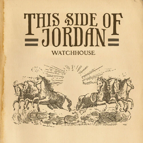 Watchhouse: This Side of Jordan - VINYL LP
